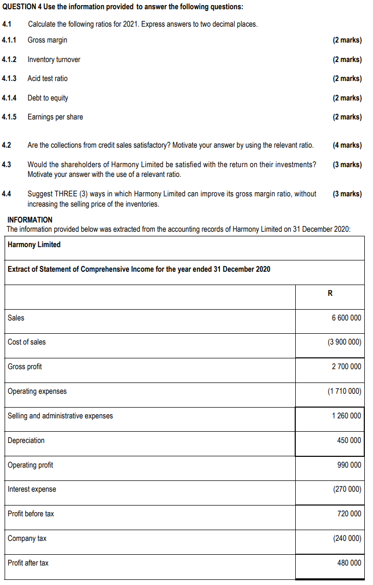 QUESTION 4 Use the information provided to answer the following questions: 4.1