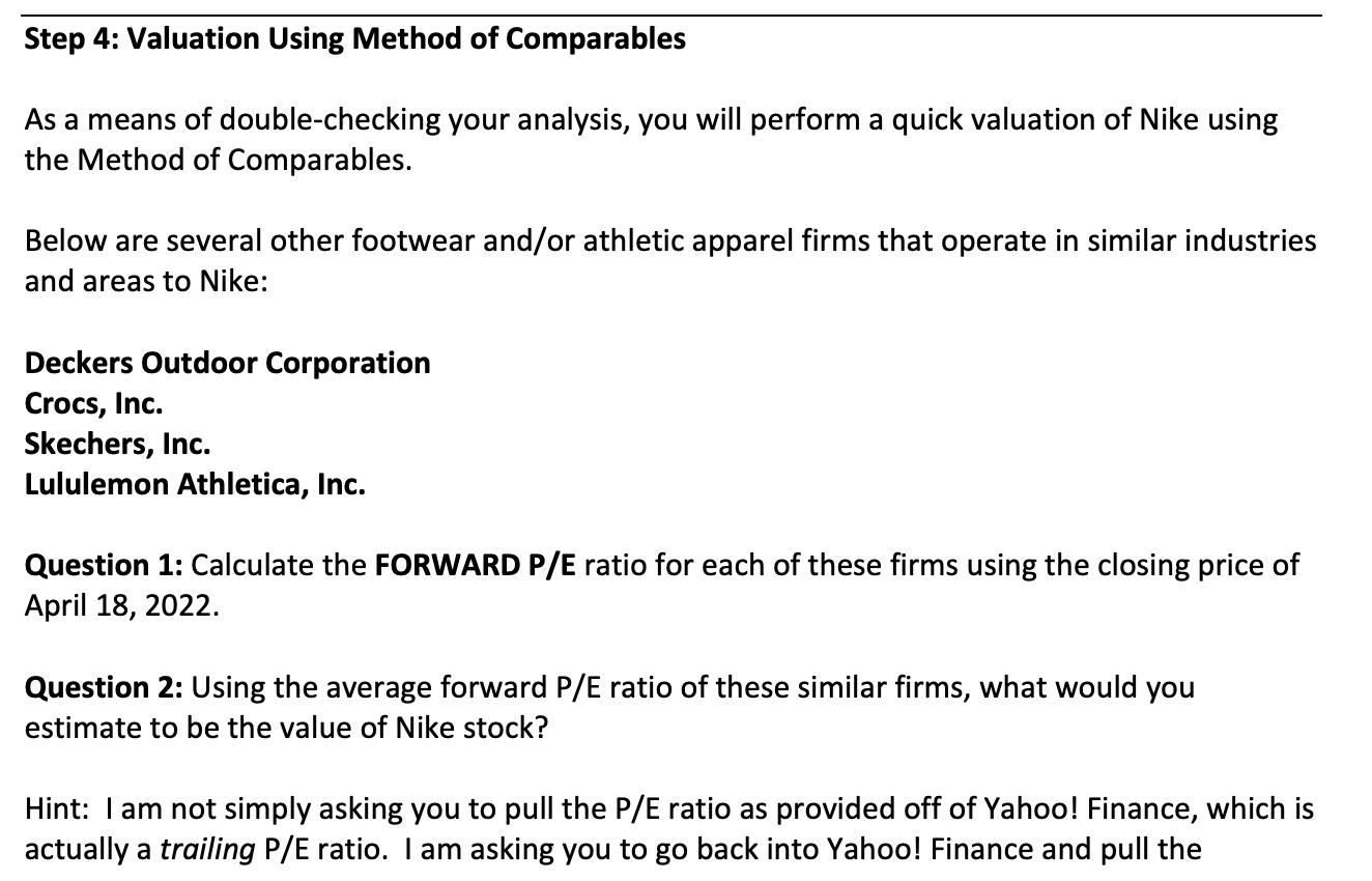 Step 4: Valuation Using Method of Comparables As a means of double-checking your analysis, you will perform a quick valuation