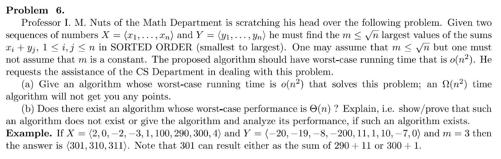 Professor I. M. Nuts of the Math Department is scratching his head over the following problem. Given two sequences of numbers