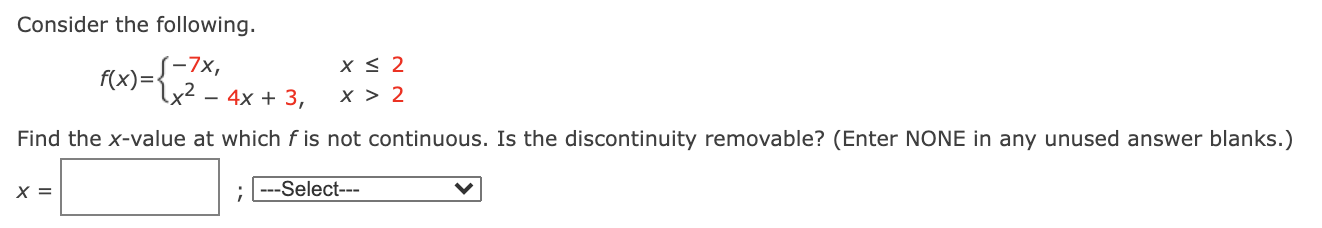 Consider the following. F(x) = {x / 4X + 3 4x Find