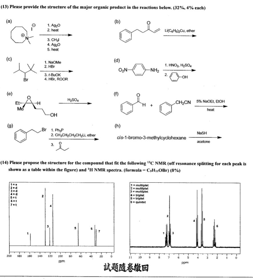 (13) Please provide the structure of the major organic product in the reactions below. ( (32 %, 4 % ) each) (a) 1. ( ma