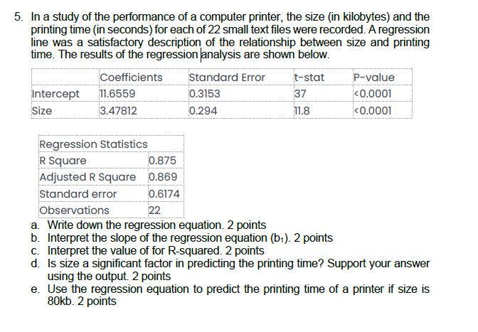 In a study of the performance of a computer printer, the size (in kilobytes) and the printing time (in seconds) for each of 2