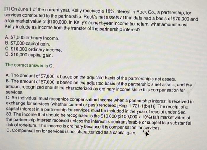 [1] On June 1 of the current year, Kelly received a 10% interest in Rock Co., a partnership, for services contributed to the