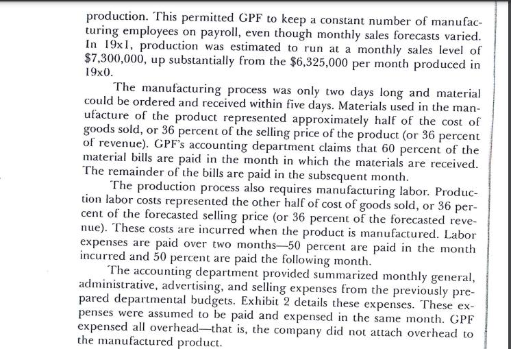 production. This permitted GPF to keep a constant number of manufac- turing employees on payroll, even though