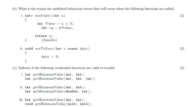 (b) What is the reason for undefined behaviour/errors that will occur when the following functions are called. i. int* multip