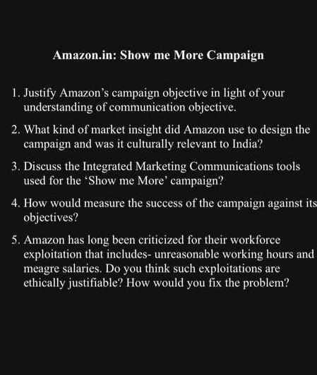 Amazon.in: Show me More Campaign 1. Justify Amazons campaign objective in light of your understanding of communication objec
