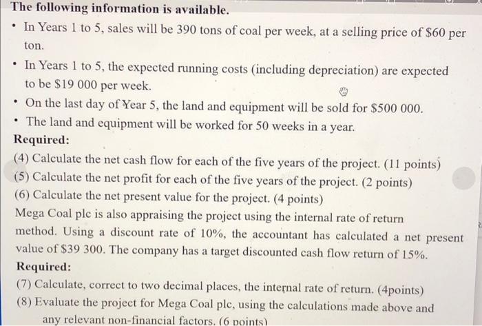 - In Years 1 to 5, sales will be 390 tons of coal per week, at a selling price of ( $ 60 ) per ton. - In Years 1 to 5 , th