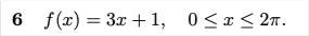( 6 quad f(x)=3 x+1 )
