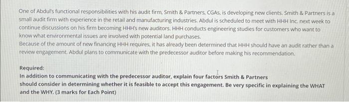 One of Abduls functional responsibilities with his audit firm, Smith & Partners, CGAs, is developing new clients. Smith &