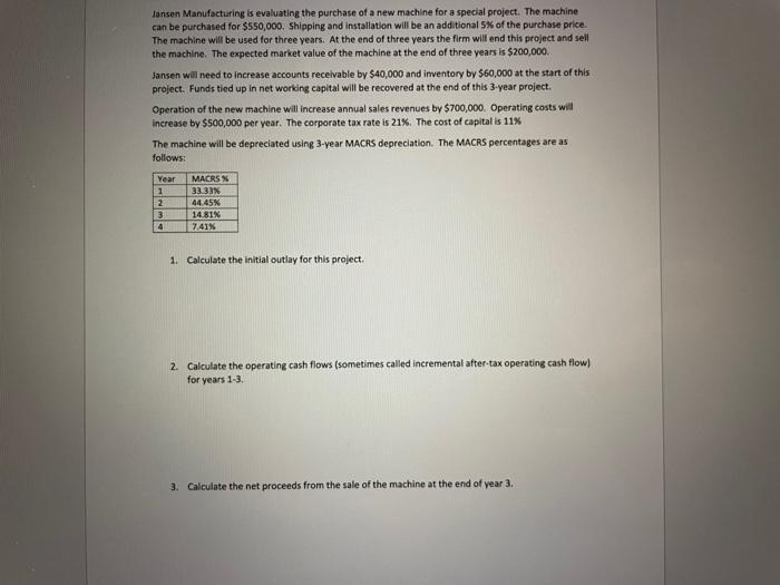 lansen Manufacturing is evaluating the purchase of a new machine for a special project. The machine can be purchased for ( 