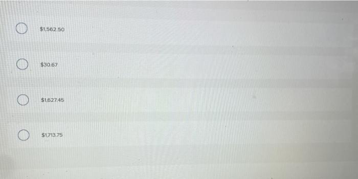 $1,562 50 $30.67 $162745 $1713.75