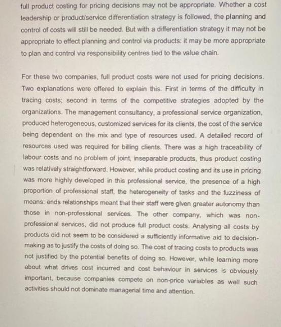 full product costing for pricing decisions may not be appropriate. Whether a cost leadership or product/service differentiati