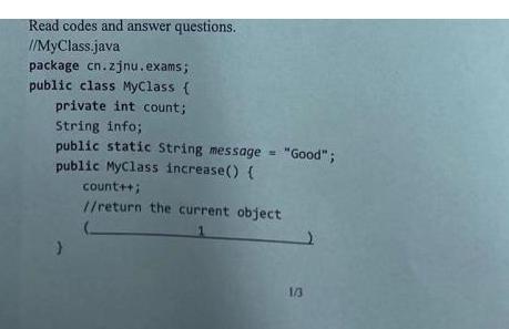 Read codes and answer questions. //MyClass.java package cn.zjnu.exams; public class MyClass { private int