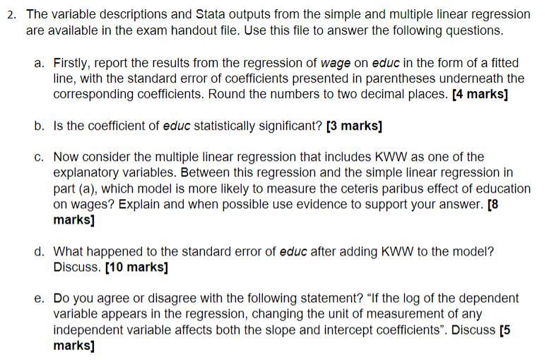 The variable descriptions and Stata outputs from the simple and multiple linear regression are available in the exam handout