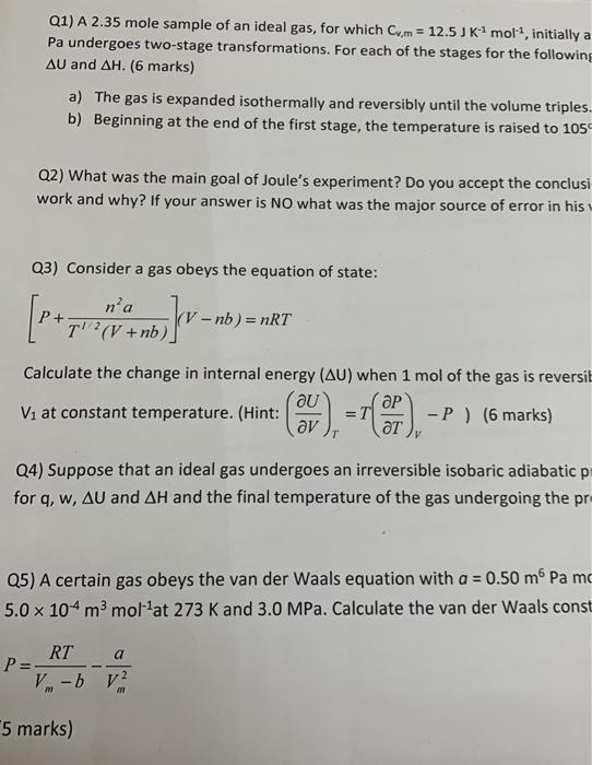 Q1) A ( 2.35 ) mole sample of an ideal gas, for which ( C_{v, m}=12.5 mathrm{~J} mathrm{~K}^{-1} mathrm{~mol}^{-1} ),