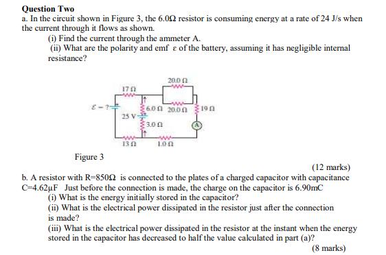 Question Two a. In the circuit shown in Figure 3, the 6.002 resistor is consuming energy at a rate of 24 J/s