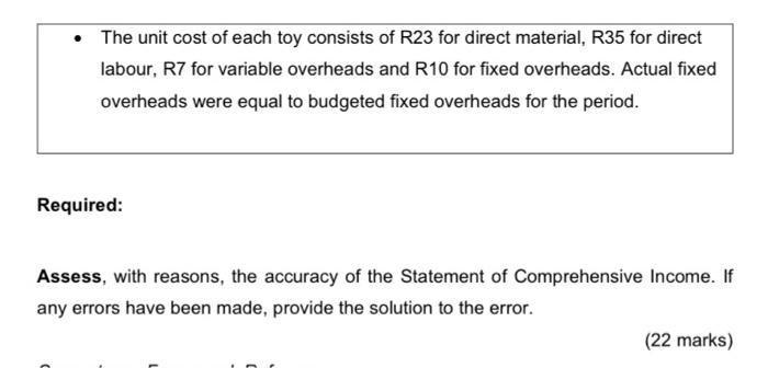 - The unit cost of each toy consists of R23 for direct material, R35 for direct labour, R7 for variable overheads and R10 for