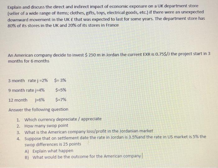 Explain and discuss the direct and indirect impact of economic exposure on a UK department store (seller of a wide range of i