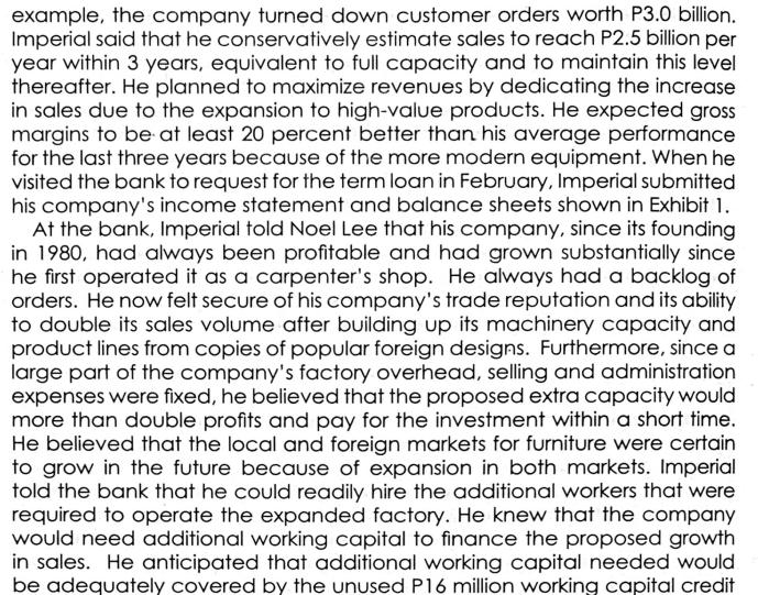 example, the company turned down customer orders worth P3.0 billion. Imperial said that he conservatively