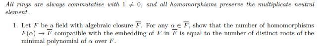 All rings are always commutative with 10, and all homomorphisms preserve the multiplicate neutral element. 1.