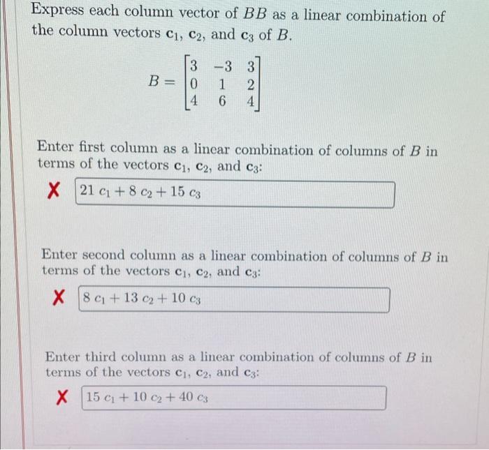 Express each column vector of ( B B ) as a linear combination of the column vectors ( mathbf{c}_{1}, mathbf{c}_{2} ), a