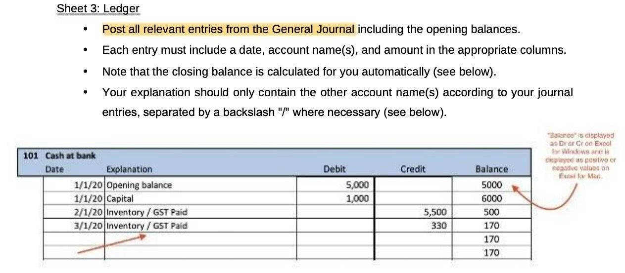 Sheet 3: Ledger    101 Cash at bank Date Post all relevant entries from the General Journal including the