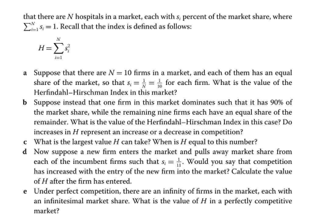that there are N hospitals in a market, each with s; percent of the market share, where IN S = 1. Recall that the index is de