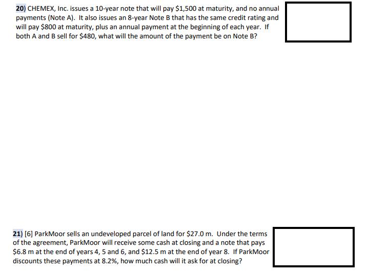 20) CHEMEX, Inc. issues a 10 -year note that will pay ( $ 1,500 ) at maturity, and no annual payments (Note A). It also is