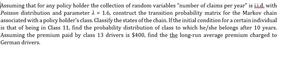Assuming that for any policy holder the collection of random variables 