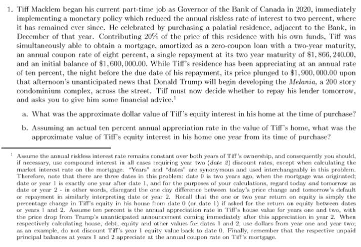 1. Tiff Macklem began his current part-time job as Governor of the Bank of Canada in 2020, immediately implementing a monetar