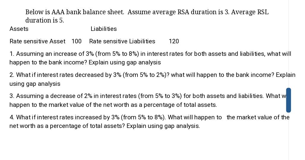 Below is AAA bank balance sheet. Assume average RSA duration is 3. Average RSL duration is 5. Assets Rate