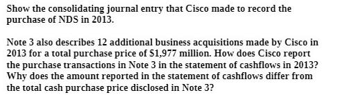 Show the consolidating journal entry that Cisco made to record the purchase of NDS in 2013. Note 3 also