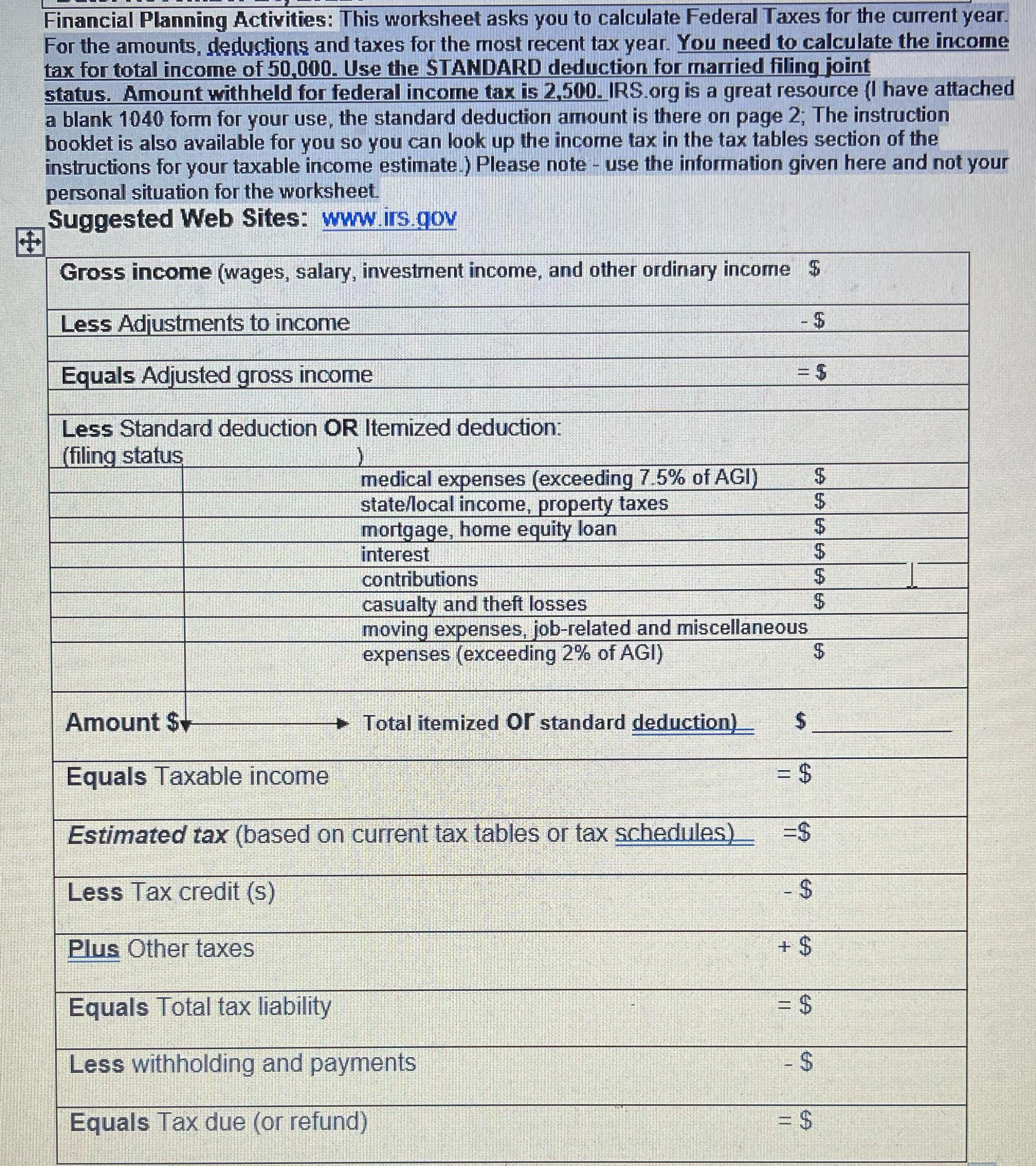 Financial Planning Activities: This worksheet asks you to calculate Federal Taxes for the current year. For