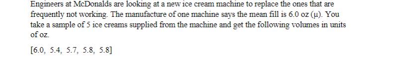 Engineers at McDonalds are looking at a new ice cream machine to replace the ones that are frequently not