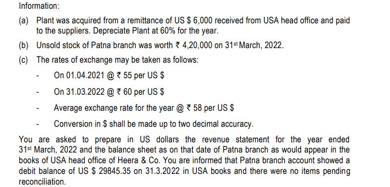 Information: (a) Plant was acquired from a remittance of US $ 6,000 received from USA head office and paid to