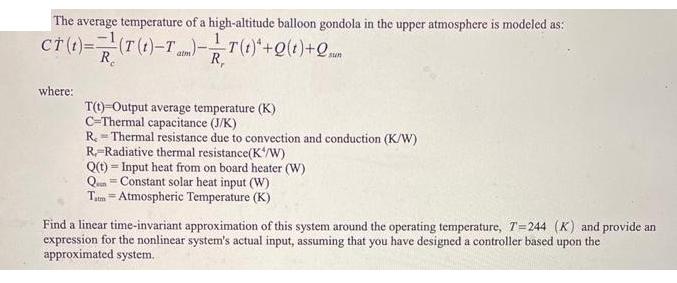 The average temperature of a high-altitude balloon gondola in the upper atmosphere is modeled as: CT