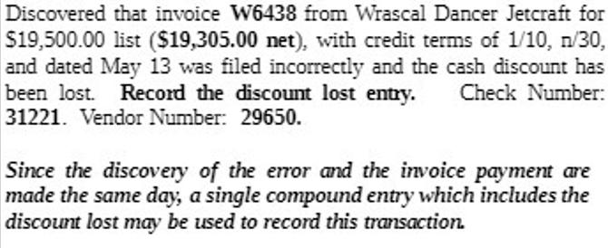 Discovered that invoice W6438 from Wrascal Dancer Jetcraft for $19,500.00 list ($19,305.00 net), with credit