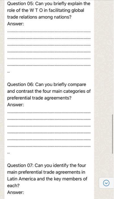 Question 05: Can you briefly explain the role of the WTO in facilitating global trade relations among nations? Answer: Questi