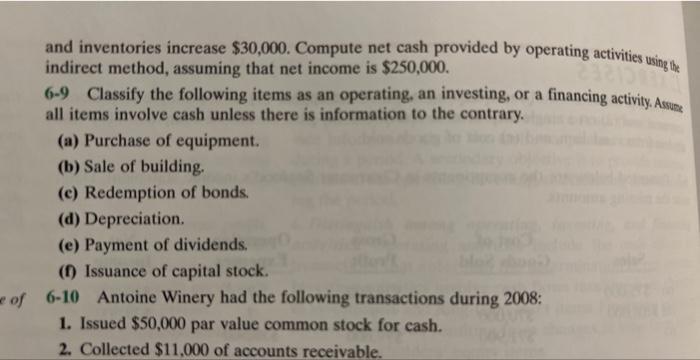and inventories increase \( \$ 30,000 \). Compute net cash provided by operating activities using the indirect method, assumi