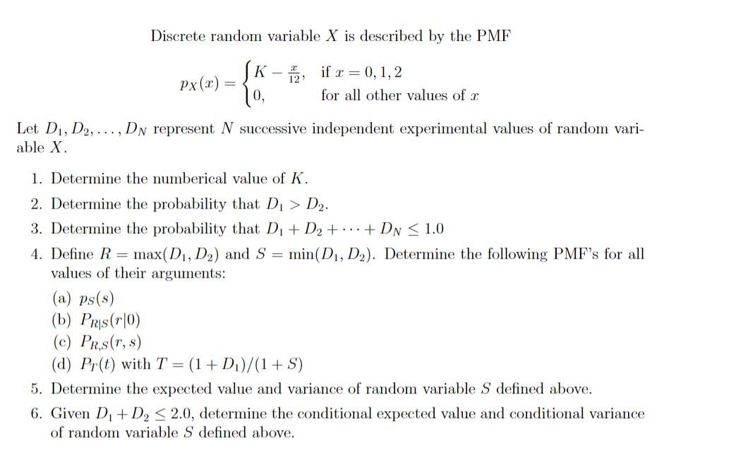 Discrete random variable X is described by the PMF {K Px (x) - -2, if x = 0, 1, 2 for all other values of r