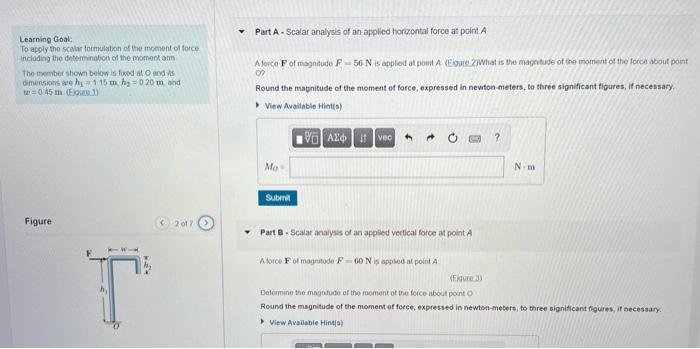 Learning Goal: To apply the scatar tormulatian of the moment of fotce including the deterninabon of the pornont ann - Part (