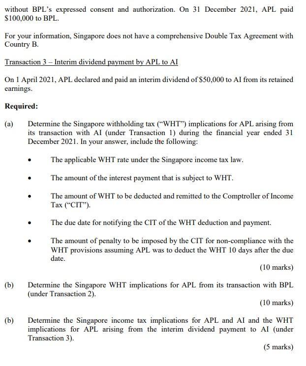 vithout BPLs expressed consent and authorization. On 31 December 2021, APL paid 100,000 to BPL. ior your information, Singap