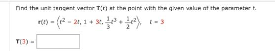 Find the unit tangent vector T(t) at the point with the given value of the parameter t. r(t) = (1-2t, 1 + 3t,