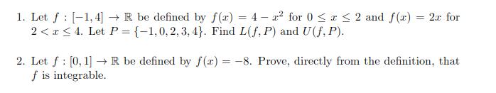 1. Let ( f:[-1,4] ightarrow mathbb{R} ) be defined by ( f(x)=4-x^{2} ) for ( 0 leq x leq 2 ) and ( f(x)=2 x ) fo