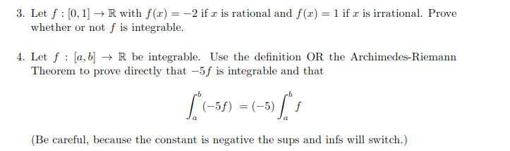 3. Let ( f:[0,1] ightarrow mathbb{R} ) with ( f(x)=-2 ) if ( x ) is rational and ( f(x)=1 ) if ( x ) is irration