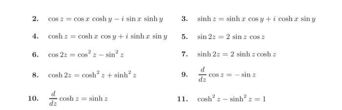 2. 4. 6. 8. 10. cos 2= cos 2 cosh g  i sin a sinh g cosh z = coshacos y + i sinha sin y cos 2: = cosz-sin z
