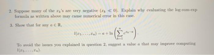 2. Suppose many of the r's are very negative (r < 0). Explain why evaluating the log-sum-exp formula as