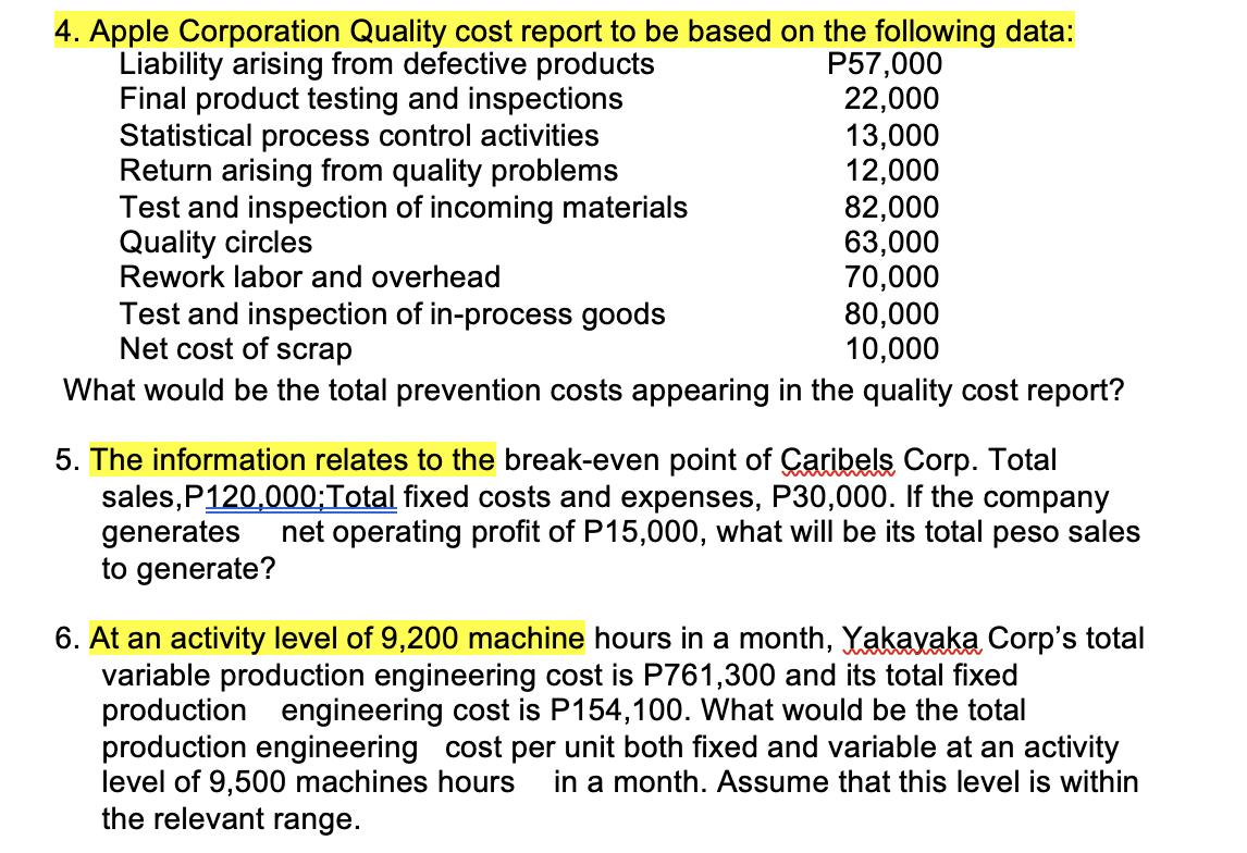 4. Apple Corporation Quality cost report to be based on the following data: Liability arising from defective