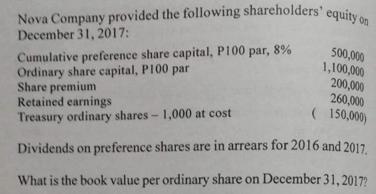 Nova Company provided the following shareholders' equity on December 31, 2017: Cumulative preference share