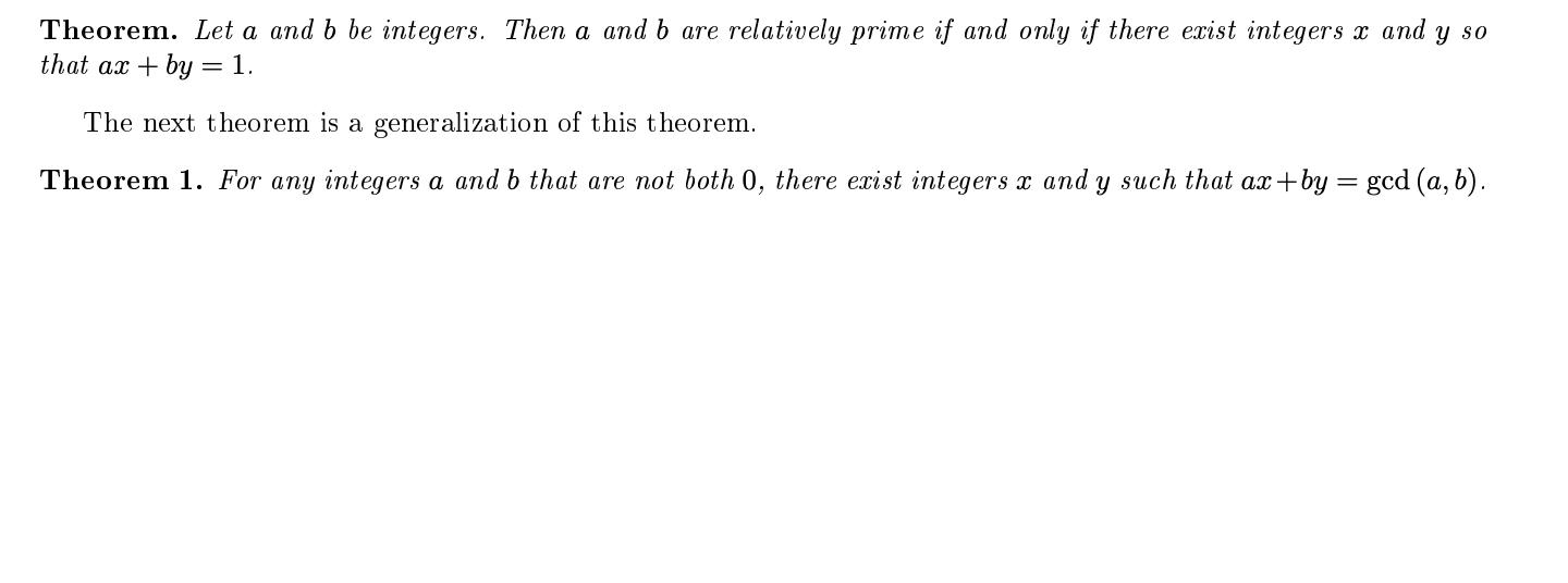 Theorem. Let ( a ) and ( b ) be integers. Then ( a ) and ( b ) are relatively prime if and only if there exist intege
